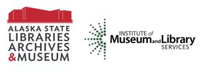 Alaska State Libraries, Archives, & Museum Logo next to the Institute of Museum and Library Services Logo